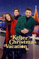 Watch A Keller Christmas Vacation alluc