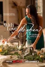 Watch With Love, Meghan: Holiday Celebration (TV Special 2025) Alluc