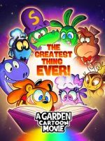 Watch A Garden Cartoon Movie: The Greatest Thing Ever! alluc