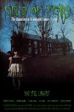 Watch Field of Fears - The Haunting of Randolph County Asylum alluc